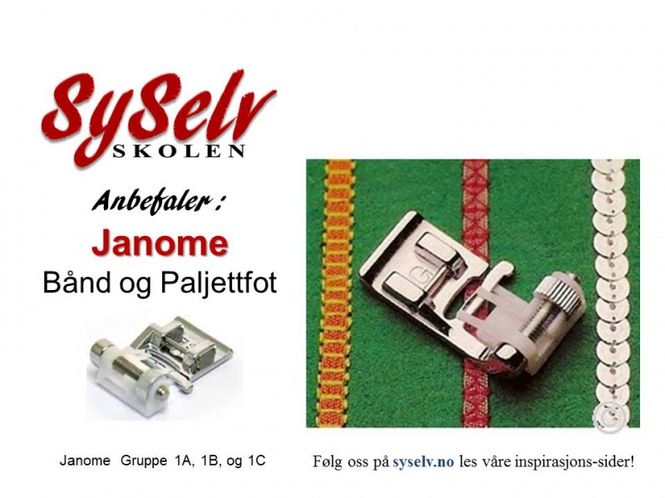 Hovedbilde Janome Bånd&Paljettfot - 9mm